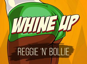 Reggie ‘N’ Bollie ‘Whine Up’ with new song [Audio]
