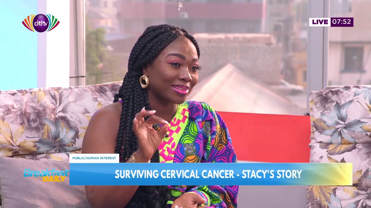 Surviving cervical cancer with Stacy Amoateng | Citinewsroom ...