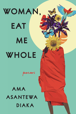 Poetra Asantewa to release book titled ‘Woman, Eat Me Whole’