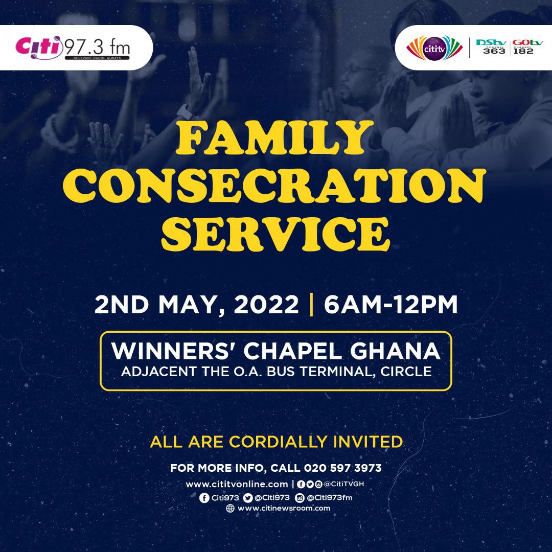 Citi TV/Citi FM’s Family Consecration Service to be held on May 2